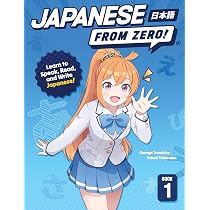 Japanese from Zero! 1: Update 8.0: Proven Methods to Learn